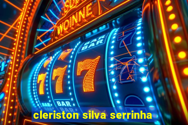 cleriston silva serrinha